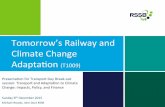 Tomorrow’s Railway and Climate Change Adaptaon (T1009) TRaCCA T… · Involve the GB railway in mul7-agency working, in the ﬁelds of: • Collaboraon within the rail industry