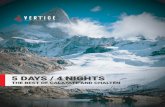 5 DAYS / 4 NIGHTS - Vertice Travel...+56 61 2414500 ventas@vertice.travel OVERVIEW: Day 1: Bus to Chaltén via Calafate Day 2: Trek to Laguna de Los Tres, Mt. Fitz Roy Day 3: Trek