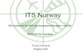 ITS Norway...2015/03/01  · ITS Norway STIFTERNE • Ideell forening med medlemskontingent • I gang fra 11. november 2003 • Formelt stiftet 15. juni 2004 • Samarbeid og nettverksaktiviteter