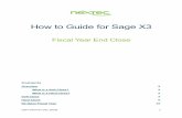 How to Guide for Sage X3 · 1. Go to Financials > Utilities > Closing > Year End Simulation 2. Select the applicable ledger (in a single Legislation environment, the Legal Ledger
