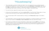 “Housekeeping”...“Housekeeping” • This presentation consists of slides and audio. If you are experiencing any problems/issues, please press the F5 key on your keyboard if