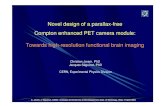 Novel design of a parallax-free Compton enhanced PET camera … · 2003-04-22 · Novel design of a parallax-free Compton enhanced PET camera module: Towards high-resolution functional