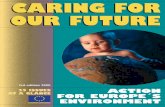 CARING FOR OUR FUTURE - European Commissionec.europa.eu/environment/archives/caring/en/caring_en.pdf · deteriorated and in the future to act with a view to maintaining the essential