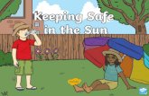 The Sun · you from the sun. This is when factor 30 sunscreen, or stronger, should be used to protect parts of your skin that the sun can reach. The factor of a sunscreen describes