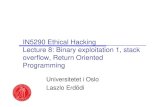 IN5290 Ethical Hacking Lecture 8: Binary exploitation 1 ... · Intel X86: mov eax, 0x10; int 0x33 Intel X86-64: mov rax, [rbp-0x8] ARMv1: ADD R0, R1, R2 ARMv8: ADD W0, W1, W2 Others: