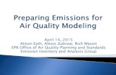 April 14, 2015 Alison Eyth, Alexis Zubrow, Rich …...April 14, 2015 Alison Eyth, Alexis Zubrow, Rich Mason EPA Office of Air Quality Planning and Standards Emission Inventory and