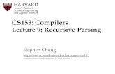 CS153: Compilers Lecture 9: Recursive Parsing · •Additional expressive power of recursion is exactly what we need! •Context Free Grammars (CFGs) are regular expressions with