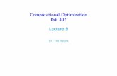 Computational Optimization ISE407 Lecture 9ted/files/ie407/lectures/Lecture9.pdf · ISE 407 Lecture 9 1 Readings for Today’s Lecture Miller and Boxer, Chapters 2 and 3. Aho, Hopcroft,