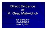Direct Evidence of M. Greg Matwichuk - v1 - PUB · Direct Evidence of M. Greg Matwichuk re Manitoba Hydro 2010/11 - - 2011/12 GRA 22 Regulatory CV Chartered Accountant Written and