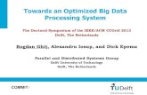 Towards an Optimized Big Data Processing System€¦ · Towards an Optimized Big Data Processing System The Doctoral Symposium of the IEEE/ACM CCGrid 2013 Delft, The Netherlands Bogdan