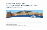 City of Ripley Municipal Home Rule Application · Ripley is a progressive city, located in the beautiful foothills of the Ohio River valley. Ripley enjoys the linkage to the junction