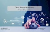 Cyber Security as a Career ... 10 Reasons why you should consider Cyber Security as a career 14 1. The