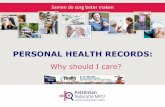 PERSONAL HEALTH RECORDS - Aventri · such as patients use of social media to communicate to each other for support. Two caveats: these are techno-savvy patients, a different generation.