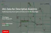 AVL Data for Descriptive Analytics - Oracle · 6. Deploy JDBC queries in Endeca use self service for flexibility for business – let them discover the data 7. Visualize in tool of