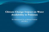 Climate Change Impact on Water Availability in Pakistan event/Presentation b… · Availability in Pakistan Dr. Muhammad Zia ur Rahman Hashmi (GCISC) 2010 Super Flood Heat wave in