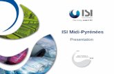 ISI Midi-Pyrénées€¦ · ISI Midi-Pyrenées is an engineering and design office, mainly mechanical, certified ISO 9001 version 2008. Since 2003, we provide solutions for major