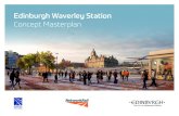 Edinburgh Waverley Station Concept Masterplan...Accessibility, Walking & Cycling – prioritising those arriving or departing on foot or by cycle with generous pavement widths and