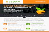 Carrot MarketView™€¦ · actionable insights into consumers and their underlying determinants of health. Social and behavioral determinants of health—the physical environments