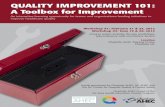 QUALITY IMPROVEMENT 101: A Toolbox for ImprovementQuality Improvement 101 faculties have more than 75 years of collective experience coaching teams and leading improvement in hospitals,