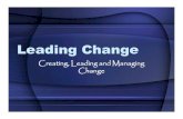 Creating, Leading and Managing Changepoenitzmentoring.com/uploads/Leading_Change-_Creating_Leading_… · Leading Change Creating, Leading and Managing Change. Facing Reality ...