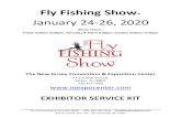 Fly Fishing Show...Fly Fishing Show ® January 24-26, 2020 Show Hours: Friday 9:00am-6:00pm, Saturday 8:30am-6:00pm, Sunday 9:00am-4:30pm The New Jersey Convention & Exposition Center