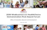 2020 Medicaid 1115 HealthChoice Demonstration Post-Award … · Program Updates •Maternal Opioid Misuse (MOM) Model: The Department was awarded a federal grant to improve health