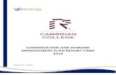 Conservation and Demand Management Plan Report Card 2016€¦ · The purpose of this CDM Report Card is to provide objective, third-party feedback on how Cambrian College has performed