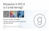Mosaicism in PGT-A Is it a red herring?cme-utilities.com/mailshotcme/Material for Websites/CoGEN/2018... · •Capalbo et al EJHG 2015 ... •Kort et al Hum Reprod 2016 •Chavez