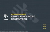 Accessories Guide VEHICLE-MOUNTED COMPUTERS · 2018-08-24 · The Zebra Technologies portfolio of accessories extends the capabilities of your VH10, VC80 or VC70, and enables you