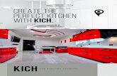 CREATE THE PERFECT KITCHEN WITH KICH. your home more livable for you and your family, renovating well