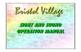 Bristol Village Sight and Sound Operation Manual€¦ · Bristol Village Sight and Sound Operation Manual This manual is the property of the Bristol Village Ohio Sight and Sound Committee.