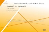 PROGRAMME DESCRIPTION Master in Biology20200403143024... · •Arctic animal physiology •Freshwater ecology •Marine ecology and resource biology •Molecular environmental biology