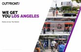WE GET YOU LOS ANGELES · advantage of our ubiquity (500K canvases), our national footprint (25 top markets), ... brand’s website or mobile app. TUNE-IN Devices exposed to OOH ads