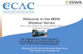 Welcome to the MSW Webinar Series · Which waste streams are collected as MSW Effectiveness for specific collection schemes do affect the organization of other collections Example: