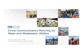 Crisis Communication Planning for Water and Wastewater ...and 700,000 workers with water and sewer/wastewater treatment, plus additional wholesale wastewater treatment service for