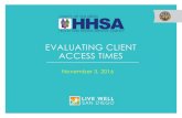 EVALUATING CLIENT ACCESS TIMES - Network of Care...Nov 03, 2016  · initial client contact/referral. ... Spanish 11 English 24 Japanese 10 Spanish 23 English 10 Tagalog 21 Vietnamese
