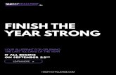 FINISH THE YEAR STRONG...Enrollment: September 22nd - October 2nd @ 100DayChallenge.com FUEL YOUR FINISH It’s your right and responsibility to do everything you can to FINISH THE