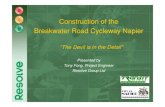 Construction of the Breakwater Road Cycleway NapierCompleted cycleway at eastern end by Port’s Gate 1 entry Construction Phase cont’d. Summary • Project is Pathways Trust initiative