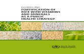 GUIDELINE: FORTIFICATION OF RICE WITH VITAMINS AND ... · public health strategy and not on market-driven fortification of rice.1 Given the many types of rice consumed in various