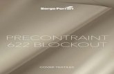 performance textiles - PRECONTRAINT 622 BLOCKOUT · 2018-03-06 · oeko-tex cert. oeko-tex cert. pvc pvc pvc antimacchia dirt-repellent solidi alla luce colour stable anni garanzia