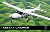 CESSNA CARAVAN - Africair, Inc. · • GMA 1347 Single Audio System with Integrated Marker Beacon Receiver • GTX 33 Mode S Transponder ... performance. Together, Cessna and Beechcraft