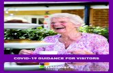 COVID-19 GUIDANCE FOR VISITORS · Visiting will take place in the garden area of the home. 5. Entry and exit signs will be in place directing visitors to the area of the home where
