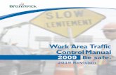 Work Area Traffic Control Manual - New Brunswick · 2020-01-31 · Section 1 - General Information Revised 2019 1 1 General Information 1.1 Introduction The Work Area Traffic Control