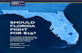 SHOULD FLORIDA FIGHT FOR $15? · leadership and measuring marketing return on investment (ROI). His book, The Snapshot Survey: ... who operate in the hospitality industry (73%) or