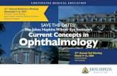 SAVE THE DATES! The Johns Hopkins Wilmer Eye Institute’s ... · SAVE THE DATES! The Johns Hopkins Wilmer Eye Institute’s . Office of Continuing Medical Education Johns Hopkins