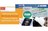 to the BU Study Abroad Campus France · Before you can apply for a French student visa, you must register with Campus France, an agency of the French government. This is a complicated