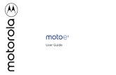 Official Moto E6 User Manual (English) · 2020-05-09 · Discover Moto. Apps Phone. Messages Chrome™ Camera Photos. Gmail Duo. Moto Calendar. More apps Google Play. Contacts Maps.