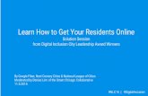 Learn How to Get Your Residents Online · 11/5/2015  · Learn How to Get Your Residents Online Solution Session from Digital Inclusion City Leadership Award Winners By Google Fiber,