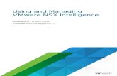 Using and Managing VMware NSX Intelligence - VMware NSX ... · Intelligence 1 To get started using the VMware NSX® Intelligence™ features, familiarize yourself with the NSX Intelligence