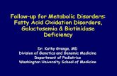 Follow-up for Metabolic Disorders: Fatty Acid Oxidation ... · Carnitine Uptake Disorder • Primary marker: C0 • Secondary marker: C2 • Follow-up testing – Blood total and